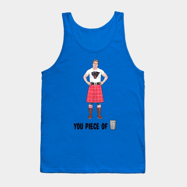 You Piece Of Garbage Tank Top by PreservedDragons